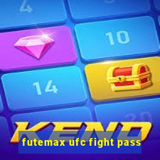 futemax ufc fight pass